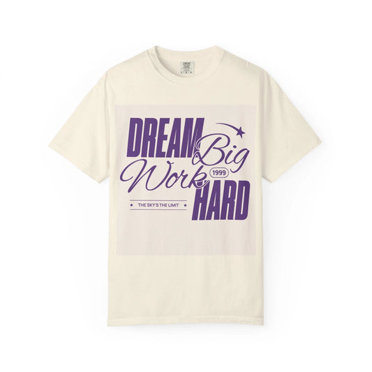 Dream Big Work Hard T-shirt | Motivational Typography Tee