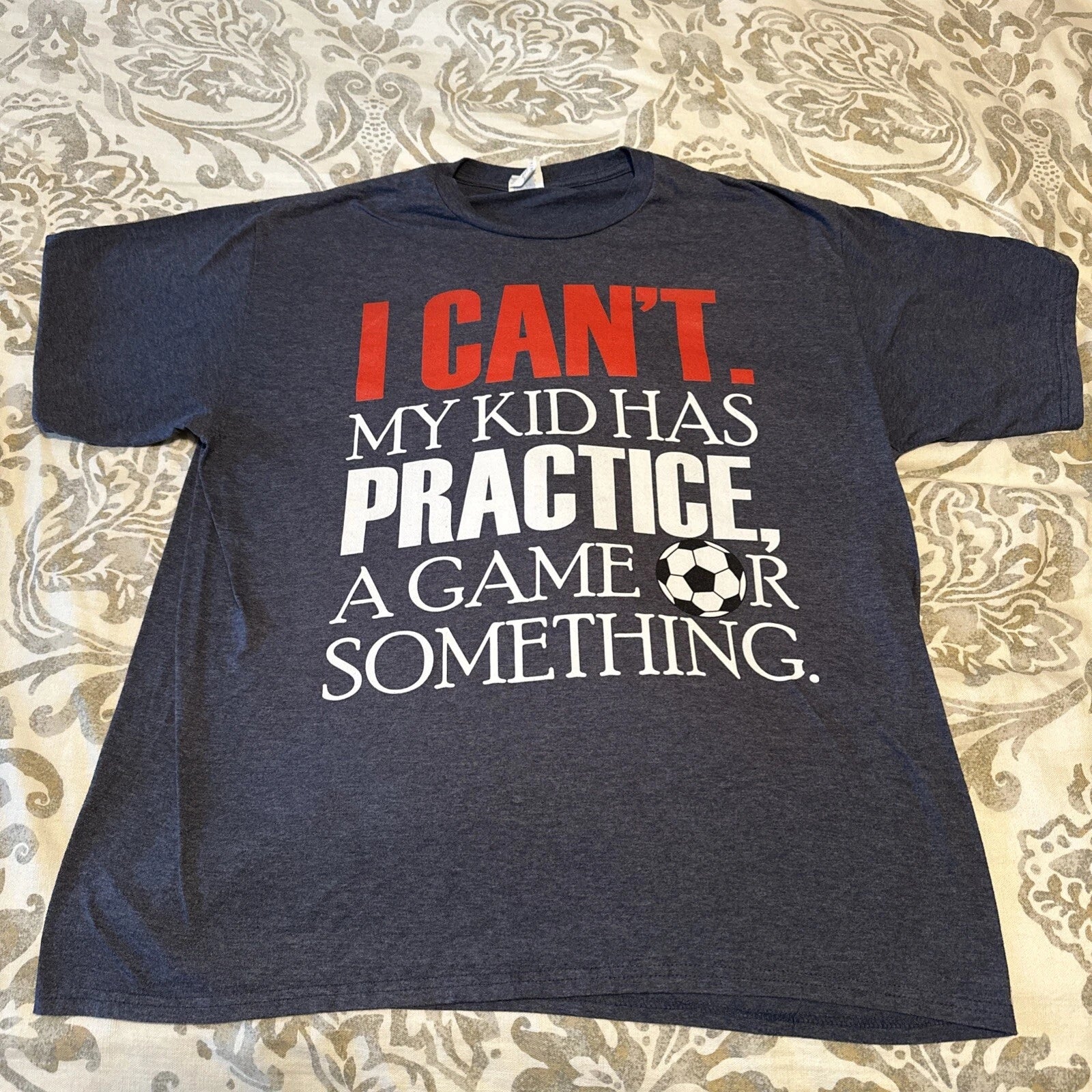 "I cant my kids have practice, Game” Youth Sports Funny Kids Busy Parents Soccer