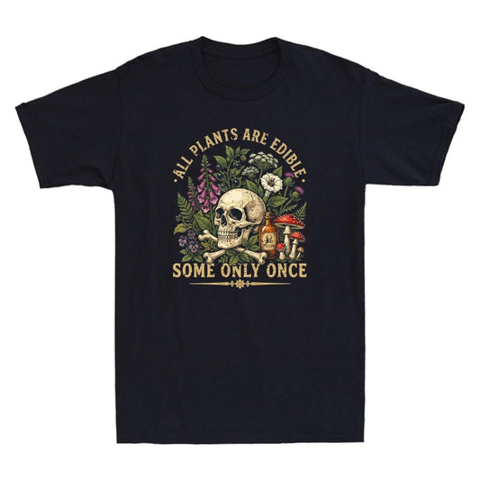 All Plants Are Edible Some Only Once Funny Botanical Skull Graphic Men's T-Shirt