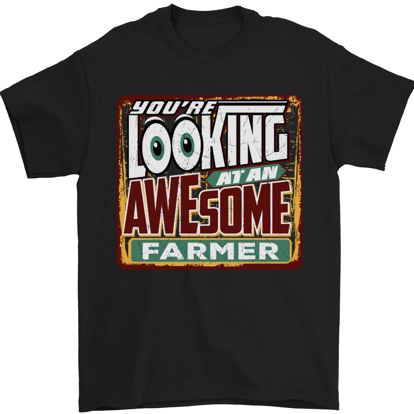 Youre Looking at an Awesome Farmer Mens T-Shirt 100% Cotton
