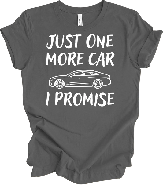 Just One More Car I Promise T-Shirt Funny Car Lover Enthusiast Mechanic Gift