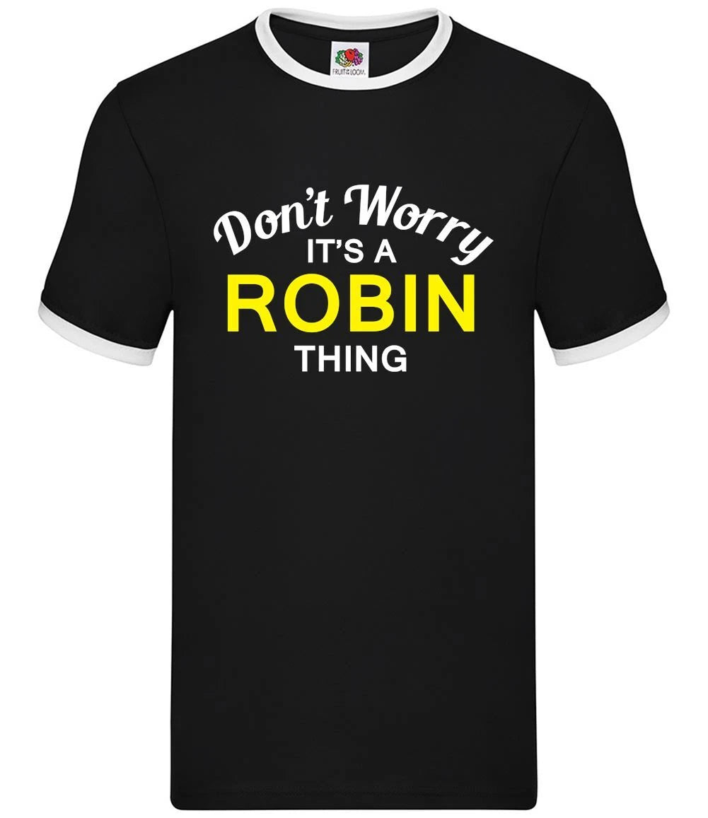 Don't Worry It's a ROBIN Thing - Mens Ringer - Surname Custom Name Family