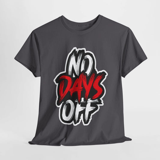 No Days Off Unisex Heavy Cotton Tee, Motivational Shirt, Workout Apparel, [...]