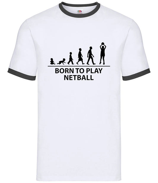 Born to Play Netball - Mens Ringer - Team Net Ball Sport Hobby Fan Love