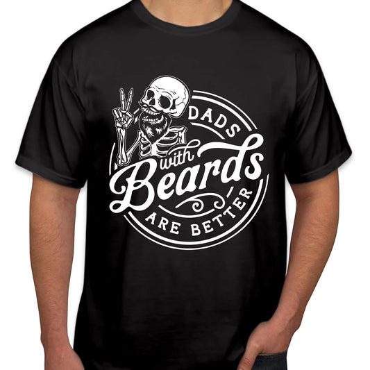 TSHIRT (2405) Dads with Beards Are Better Funny Dad Birthday Fathers day T-Shirt