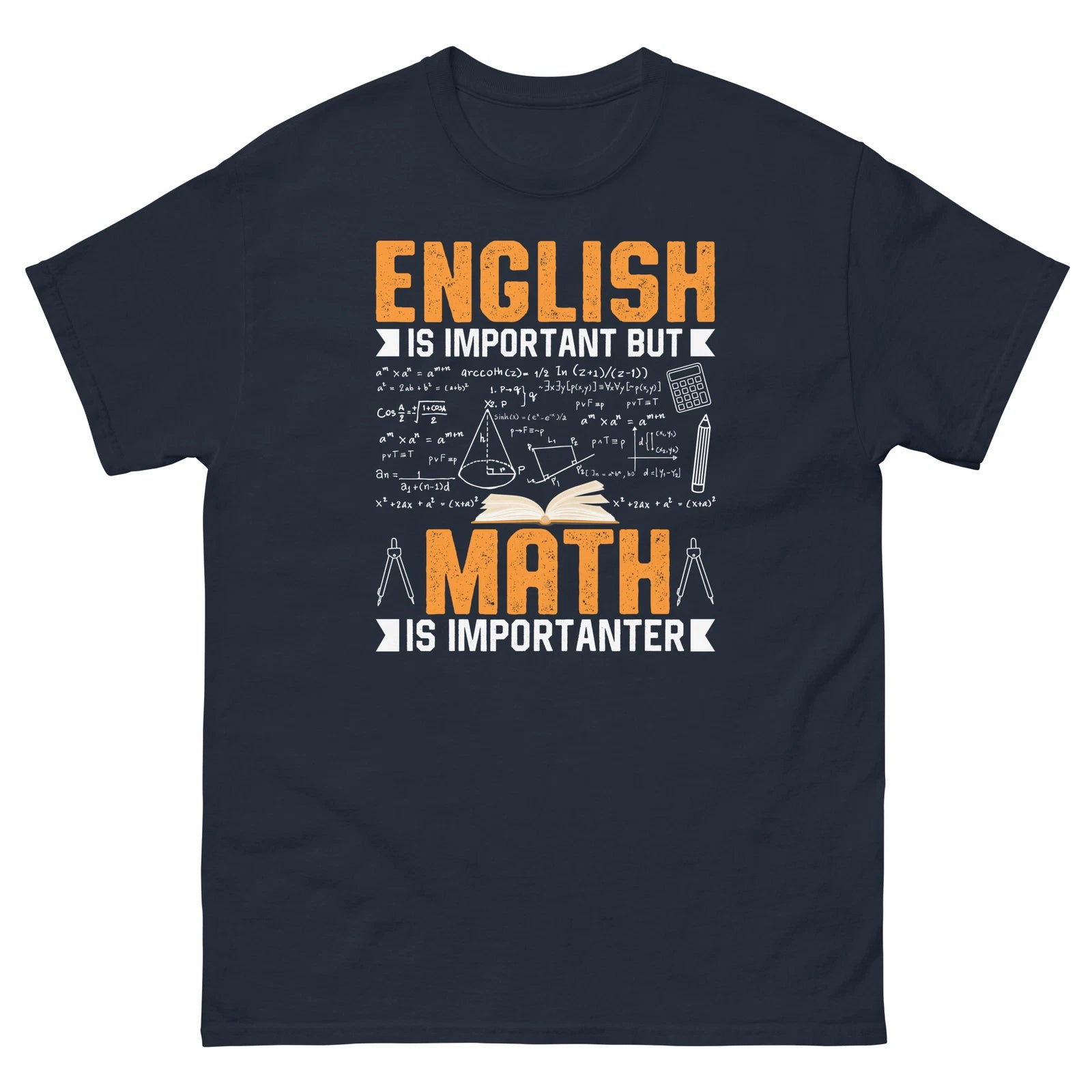 English Is Important but Math Is Importanter School Teacher Men's Classic Tee
