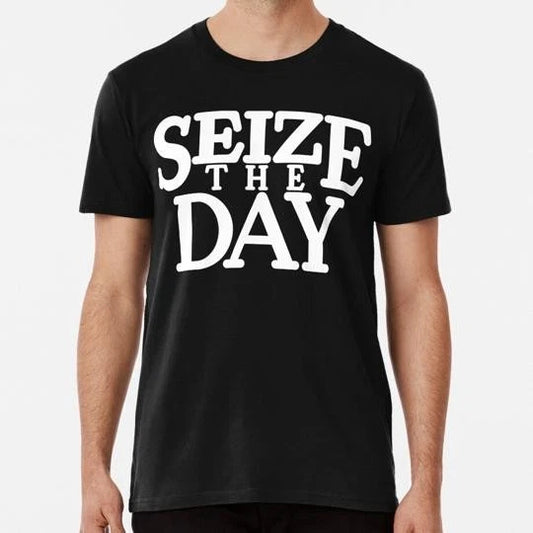 Seize The Day Size S to 5XL Made in the USA T-Shirt
