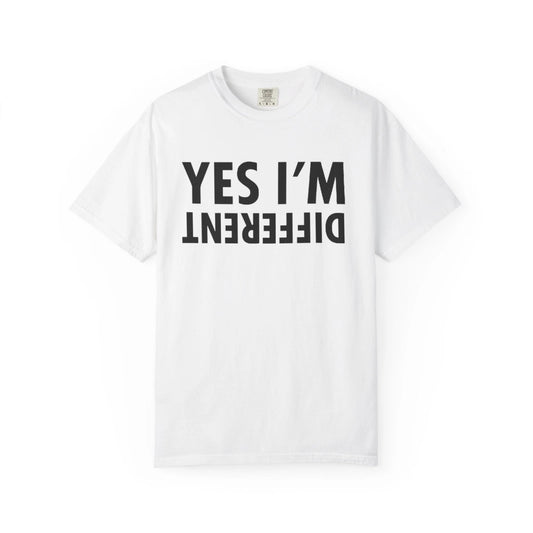Unique t-Shirt yes im different, Personalized Tee, Graphic Tee, Custom Shirt,