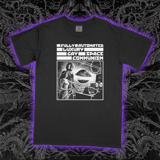 Fully Automated Luxury Gay Space Communism Tee  shirt, Unisex Tee
