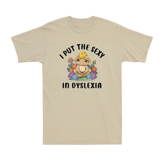 I Put The Sexy In Dyslexia Awareness Humor Cottagecore Frog Lovers Men's T-Shirt