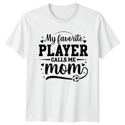 My Favorite Player Calls Me Womens T-Shirt Soccer Mom Soccer Mothers Day