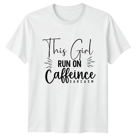 This Girl Run On Caffeine Womens T-Shirt Sarcastic Coffee Birthday Gift For Her