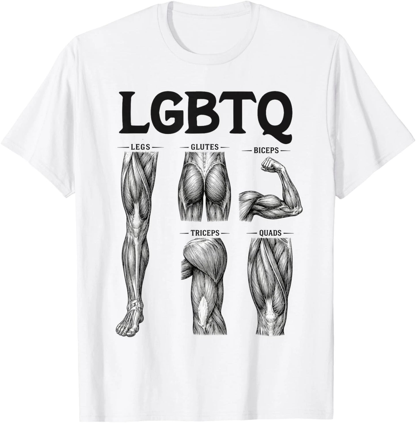 LGBTQ Legs Glutes Biceps Triceps Quads Gym Lover Workout T-Shirt unisex T-Shirt