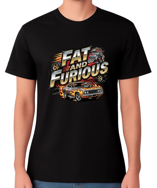 Fat And Furious T-Shirt Funny Car Racing Fast Movie Parody Graphic Tee