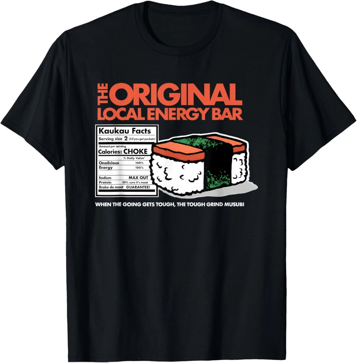 The Original Local Energy Bar When The Going Gets Tough T-Shirt