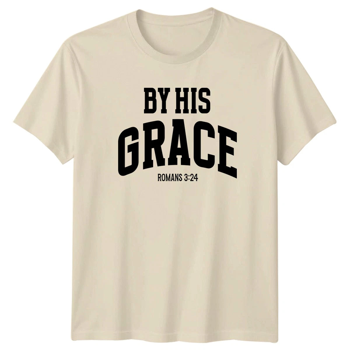 By His Grace Romans 324 Bible Verse Christian Faith T-Shirt Gift For Him And Her