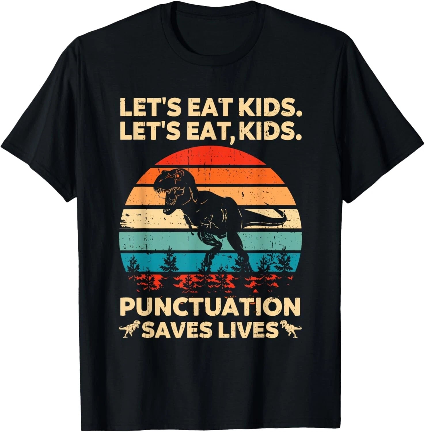 Let's Eat Kids Punctuation Saves Lives Funny Grammar Dino Gift Unisex T-Shirt