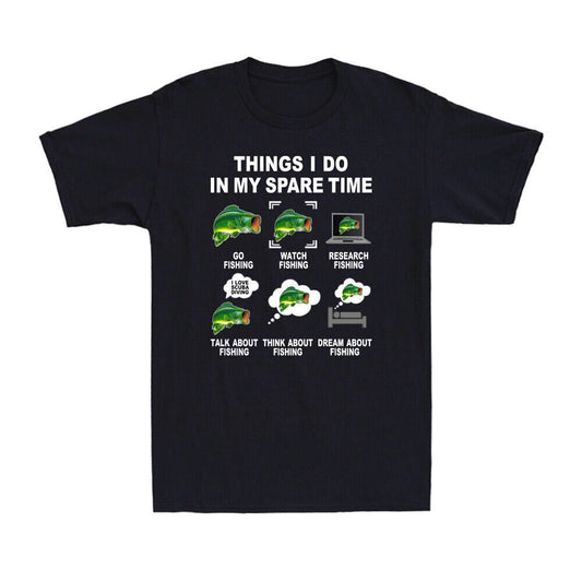 Things I Do In My Spare Time Fishing Funny Fisherman Novelty Men's T-Shirt Tee