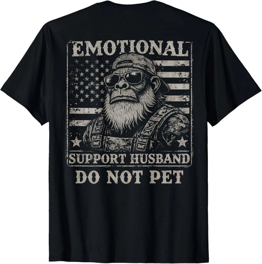 Emotional Support Husband Do Not Pet Funny Monkey (ON Back) T-Shirt