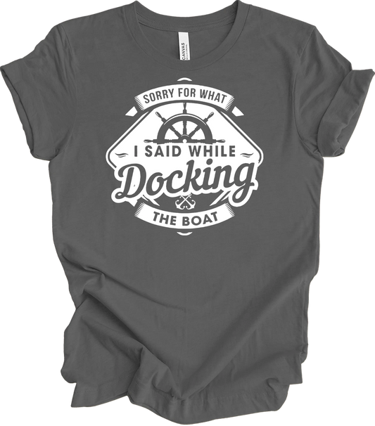 Boat Captain Shirt Funny Sorry For What I Said While Docking Boat Gift for Wife