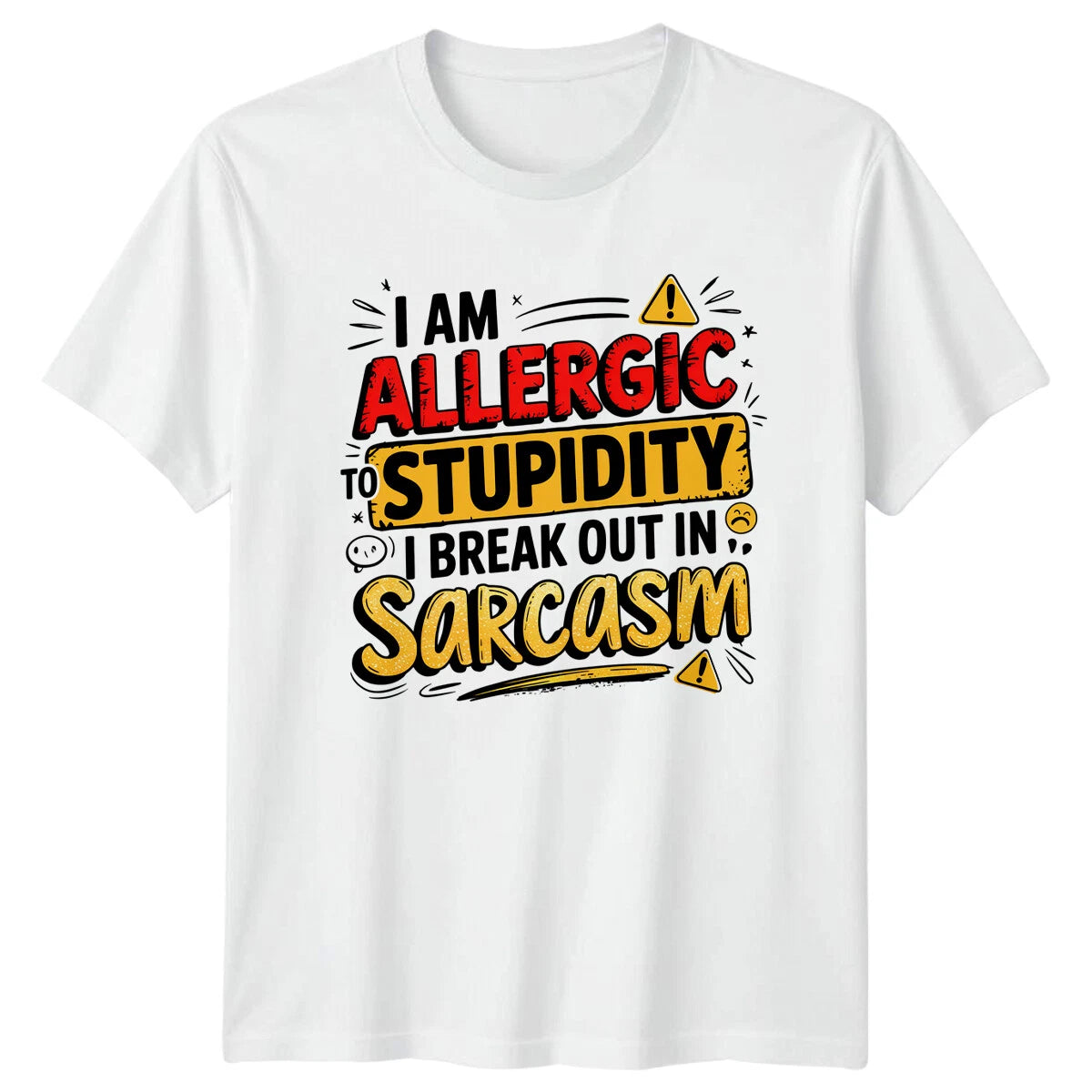 I AM ALLERGIC TO STUPIDITY Sarcasm Humor Mens T-Shirt Womens Tee Graphic
