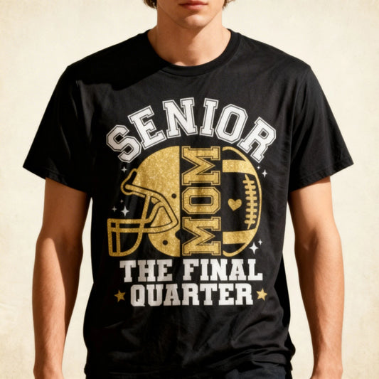 Football Senior Mom 2026 The Final Quarter T-Shirt