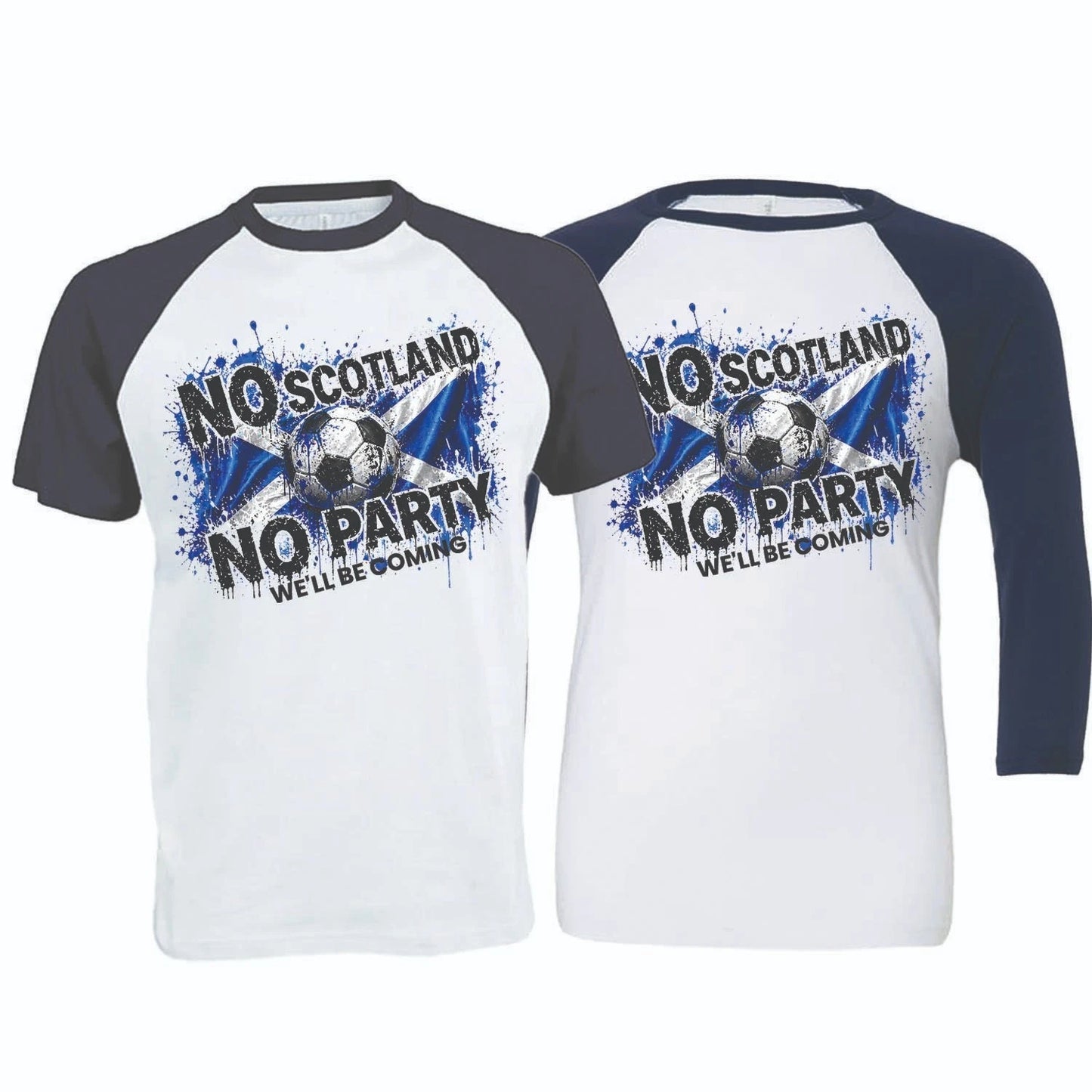 No Scotland No Party, We'll Be Coming, 2026 Football Baseball T-Shirt (SC-14)