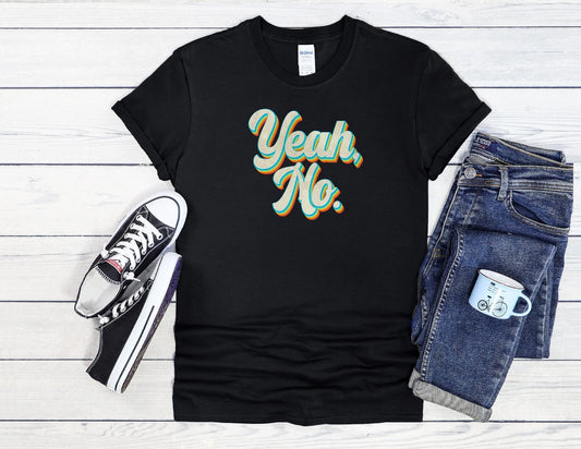 Retro Yeah No T-Shirt Funny Graphic Men Women Unisex Shirt Hoodie Baseball 4150