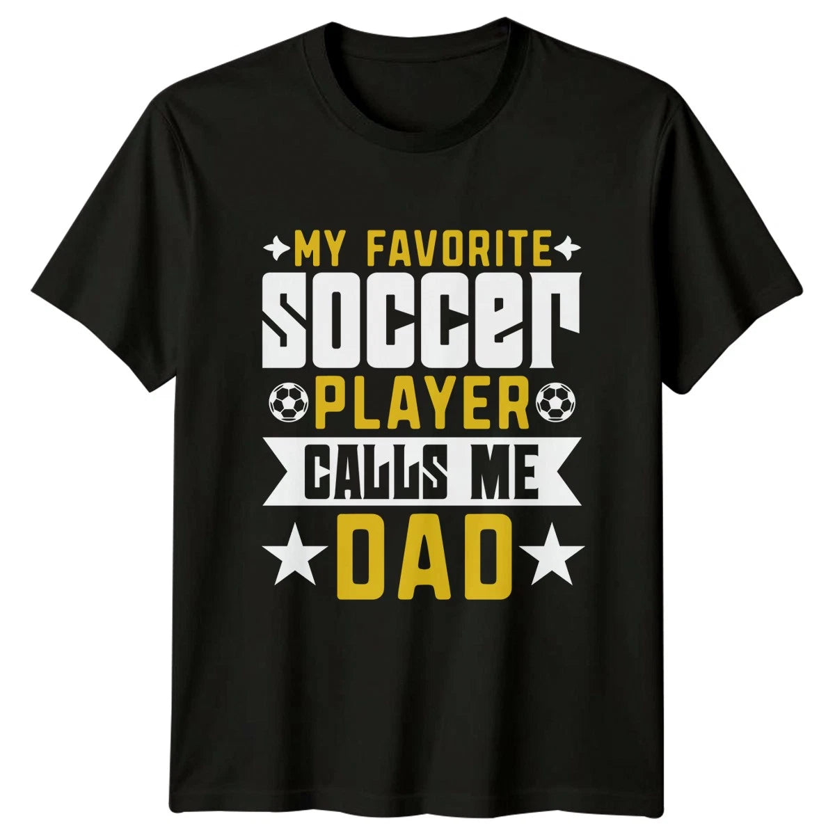 My Favorite Soccer Player Calls Mens T-Shirt Soccer Dad Fathers Day Gift For Him