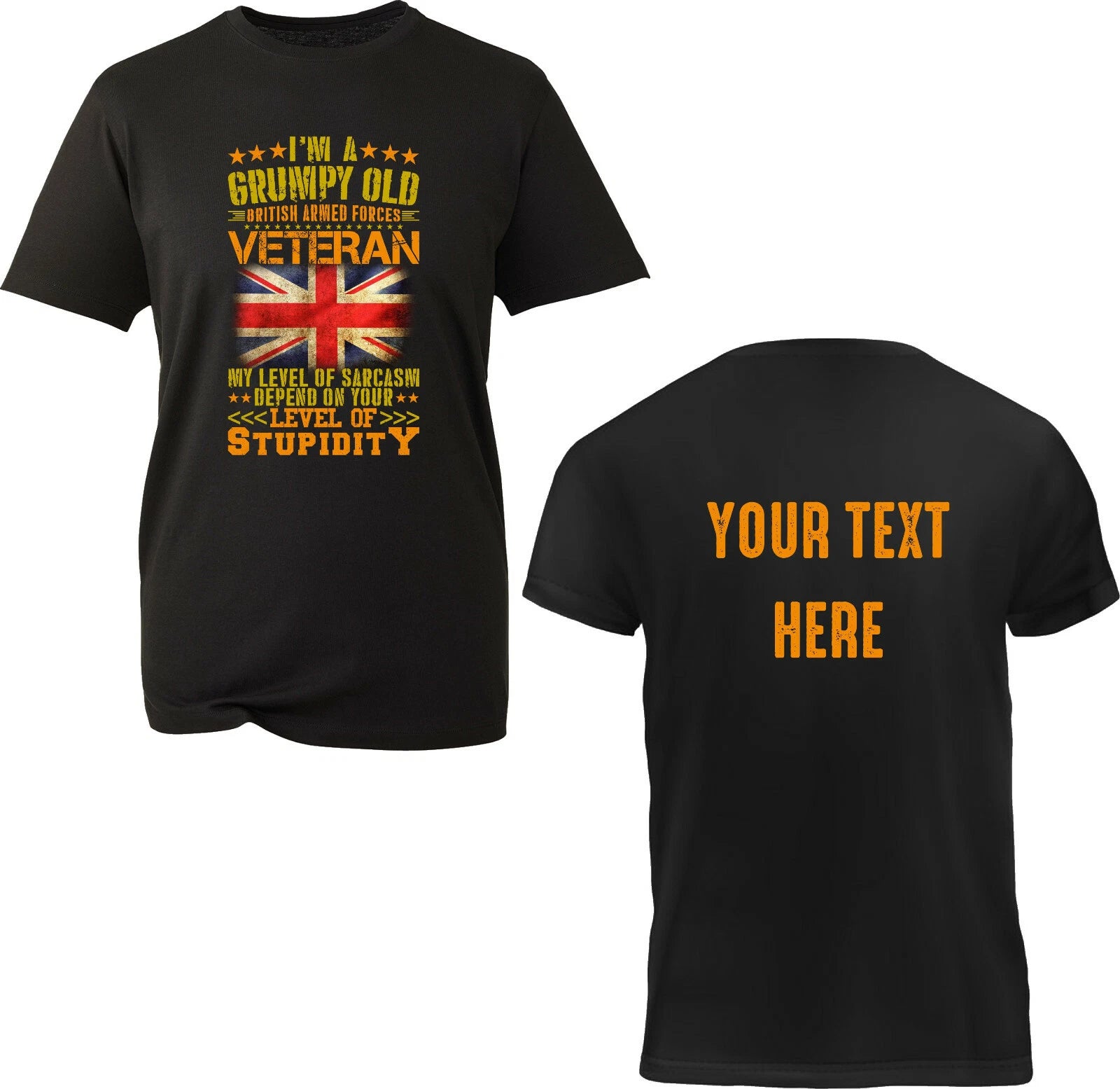Personalised Your Text On Back Grumpy Old British Armed Forces Veteran T-Shirt