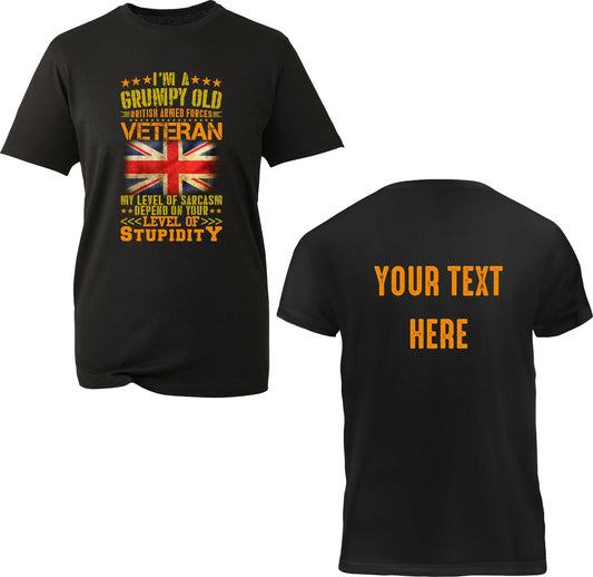 Personalised Your Text On Back Grumpy Old British Armed Forces Veteran T-Shirt