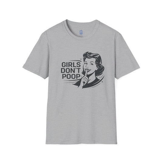 SHHHH Girls Dont Poop T-Shirt | Funny Graphic Tee