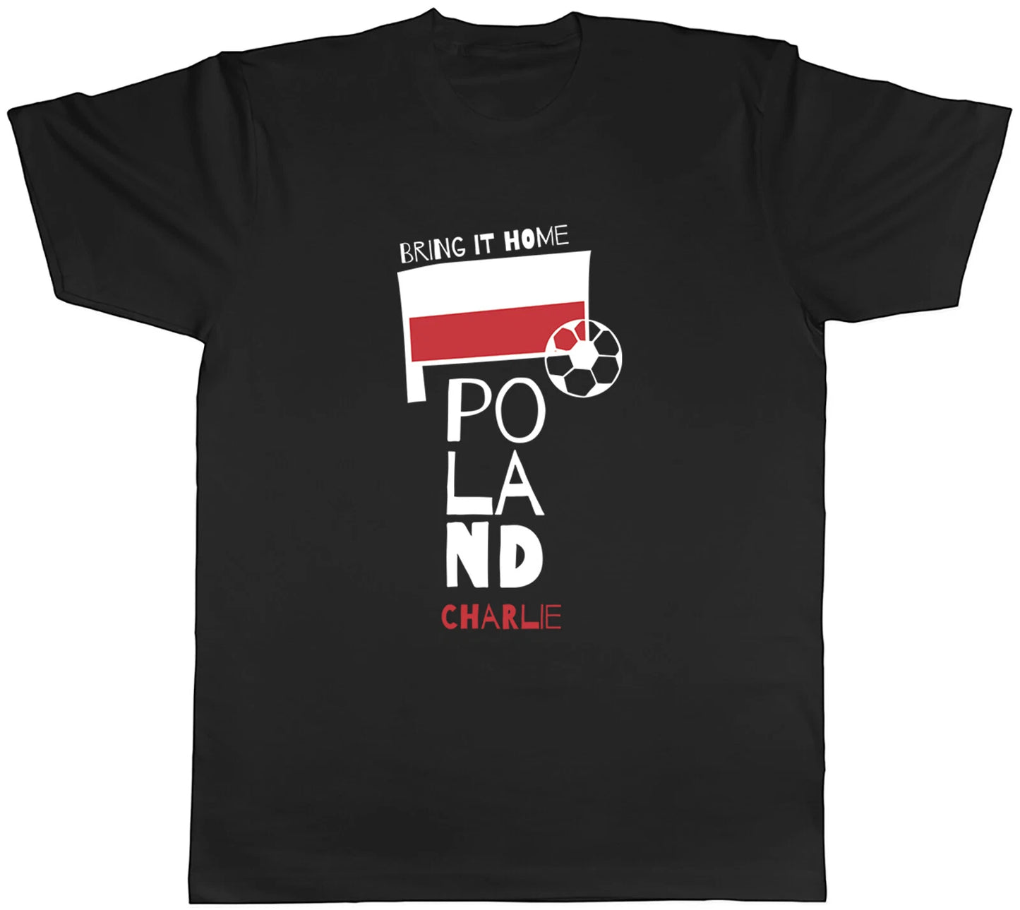 Personalised Poland Football Mens T-Shirt Bring it Home Soccer Fan Supporter Tee