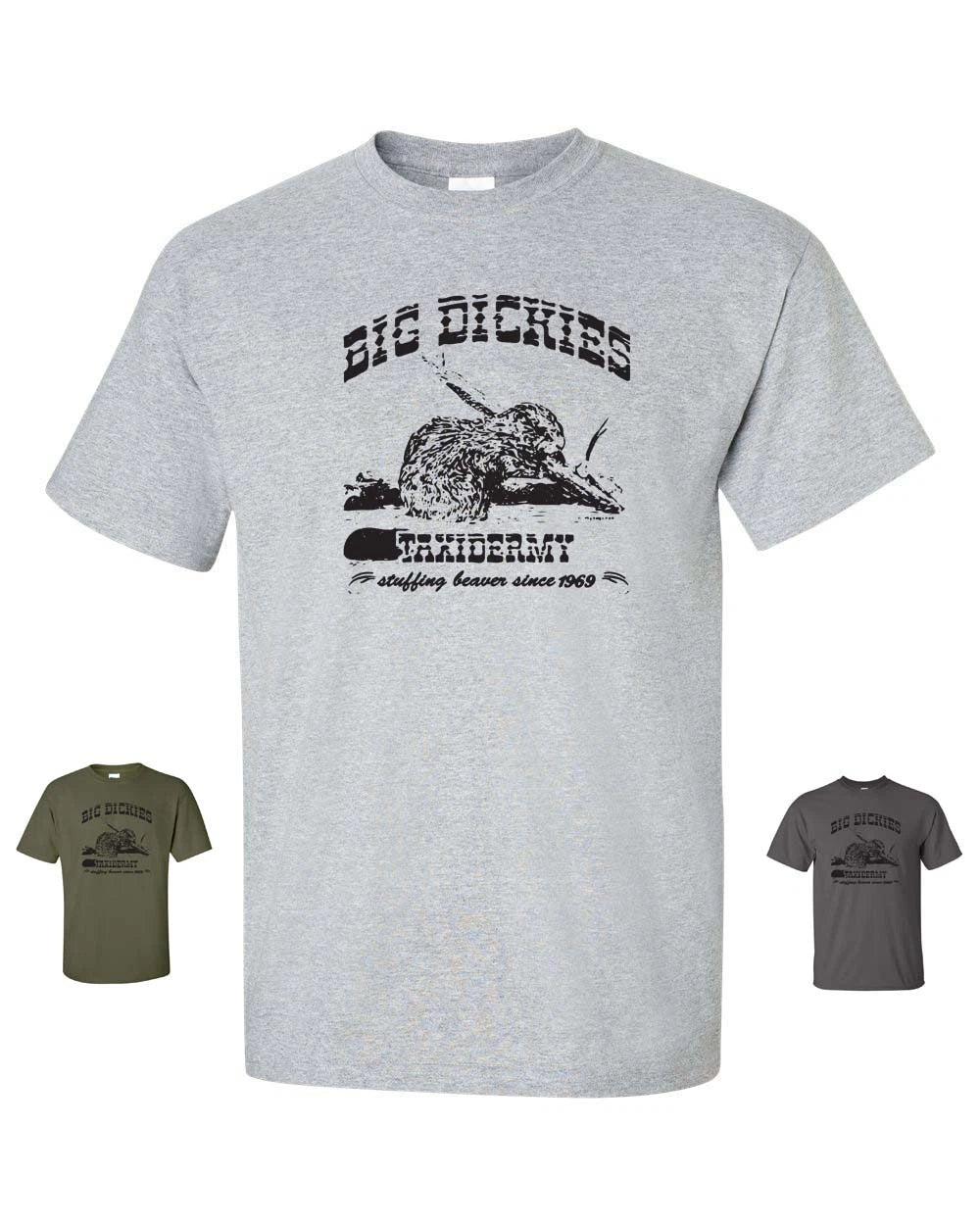 Big Dickies Taxidermy Stuffing Beavers Duck Deer Hunting Men's Tee Shirt 338