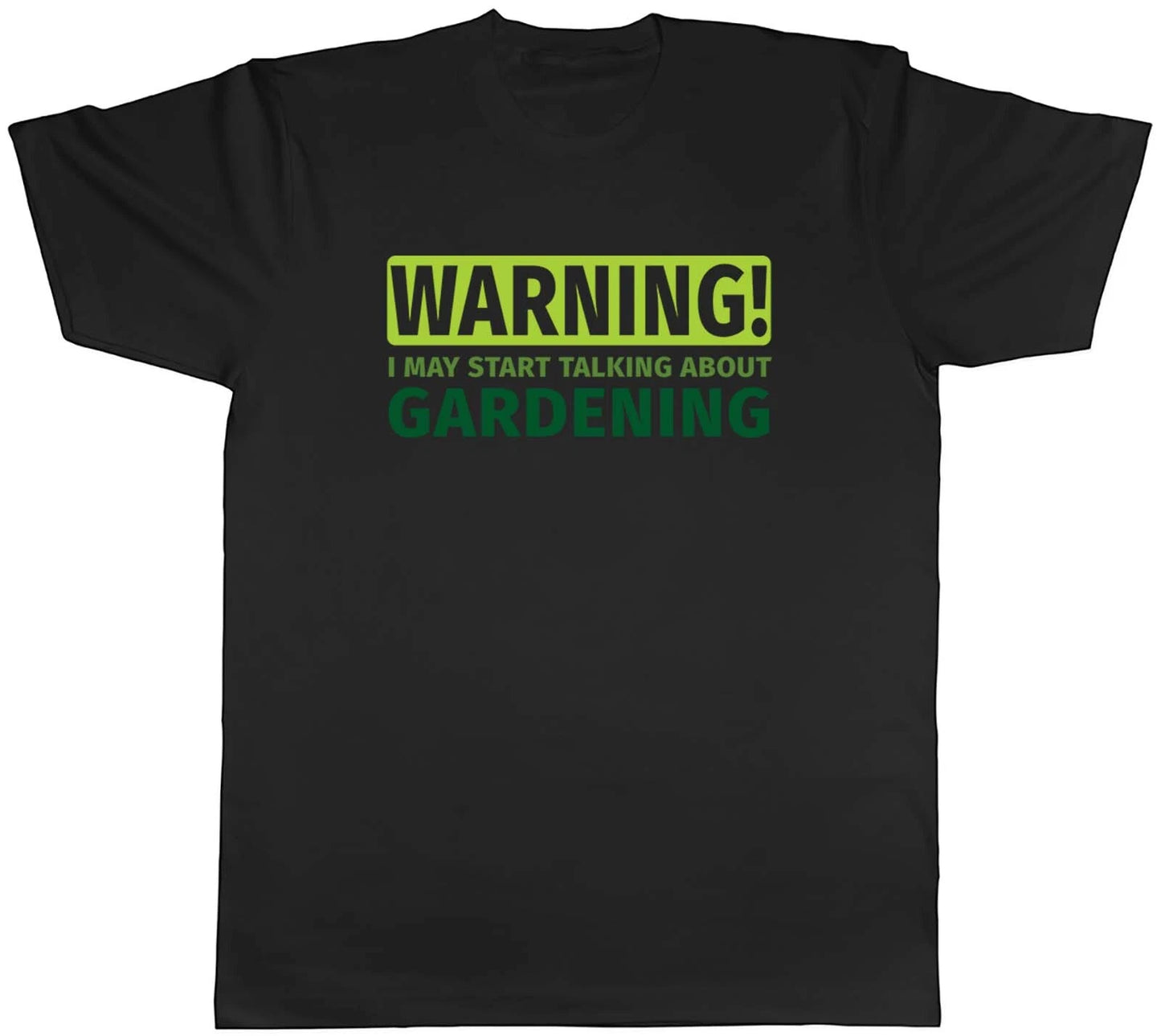 Gardening T-Shirt Mens Warning May Start Talking About Gardening Unisex Tee Gift
