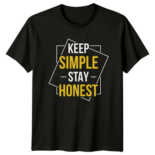 Keep Simple Stay Honest T-Shirt Motivational Quote Gift For Him And Her