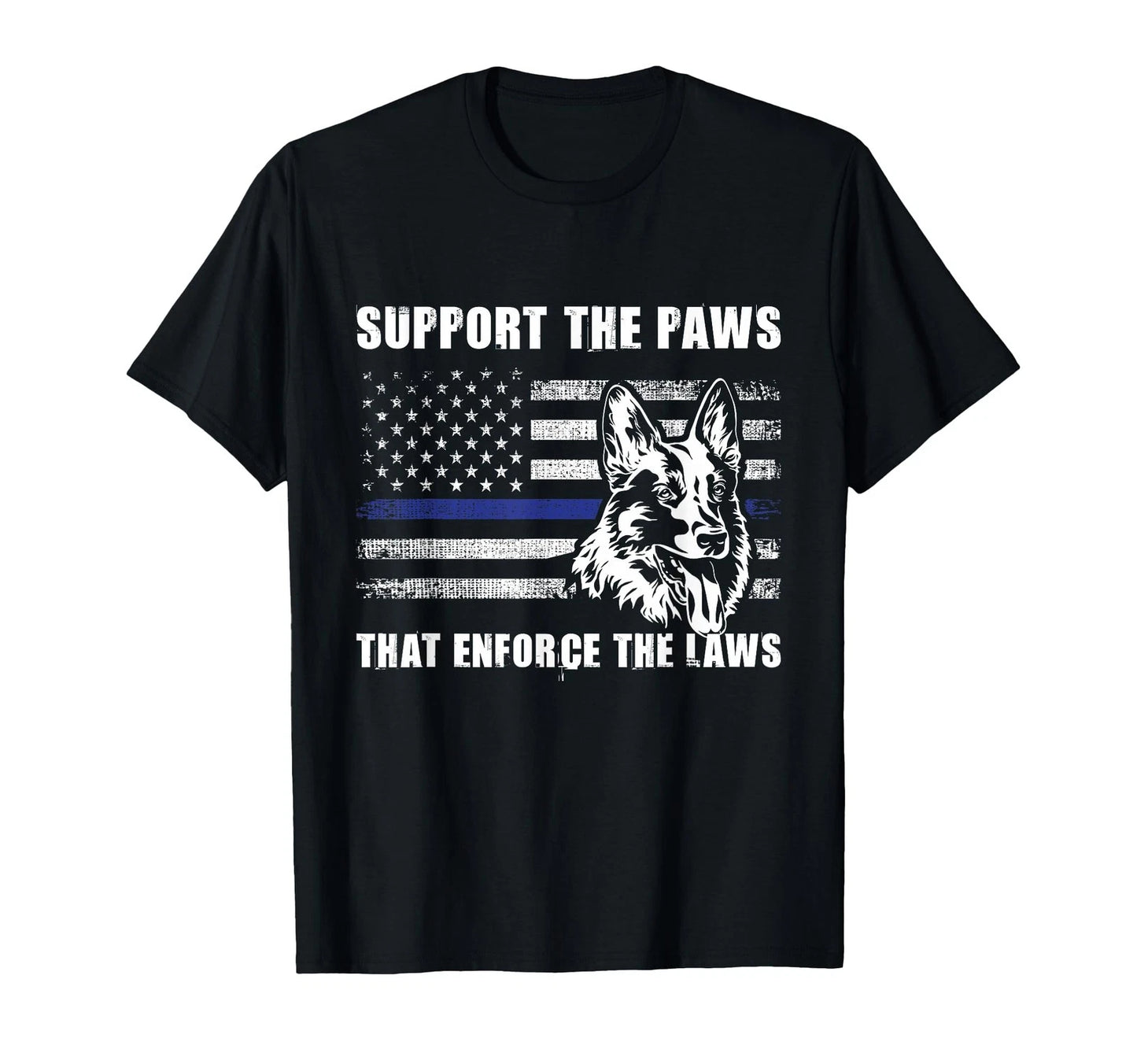 Support The Paws That Enforce The Laws - Blue Line K9 Police T-Shirt
