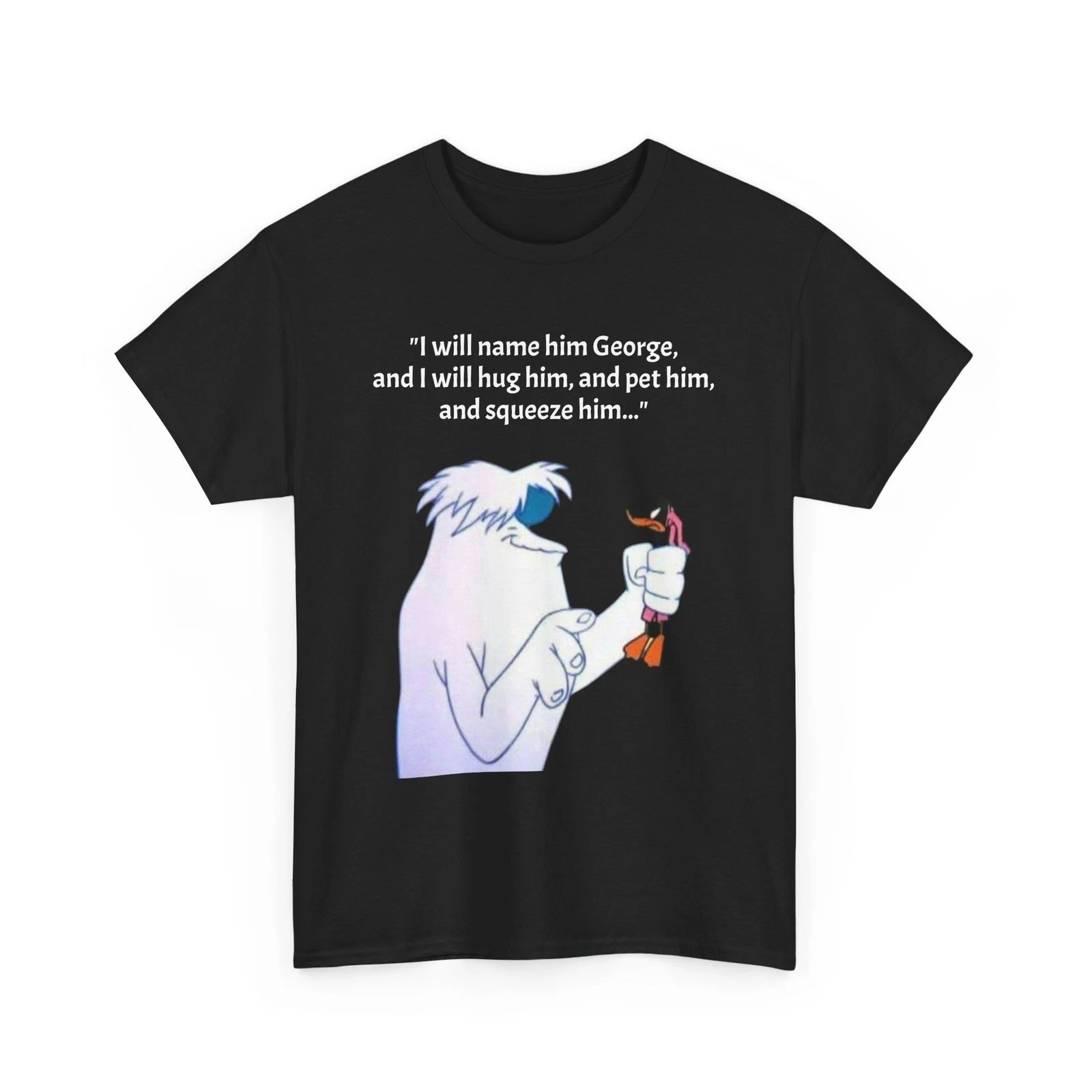 Hugo The Abominable Snowman Tee, I Will Name Him George Tshirt