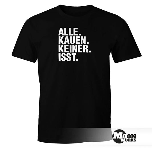 Men's T-Shirt Everyone Chews Nobody Eats Drugs Techno FunShirt Moonworks®