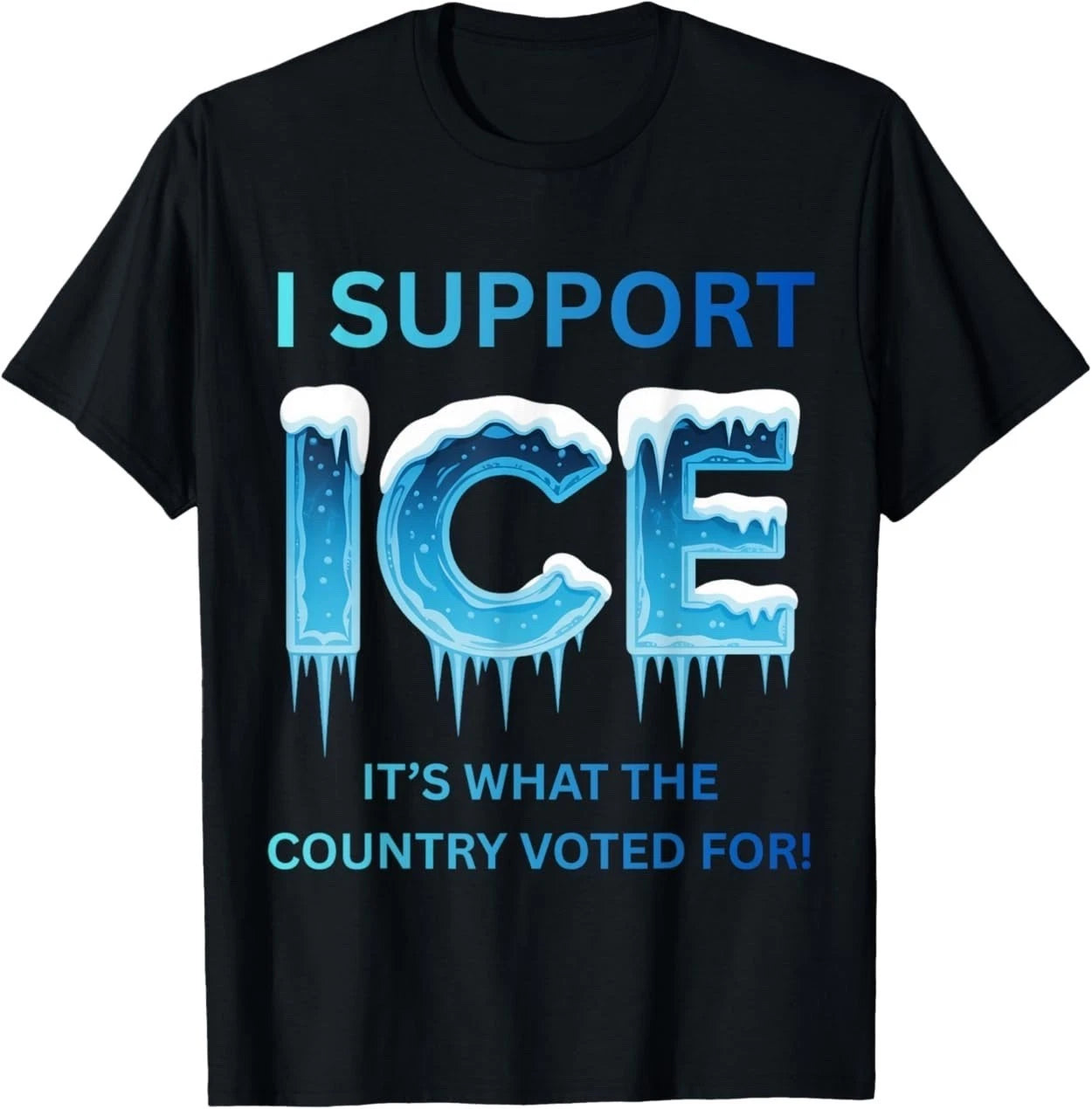 I Support ICE Immigration and Customs Enforcement Apparel T-Shirt