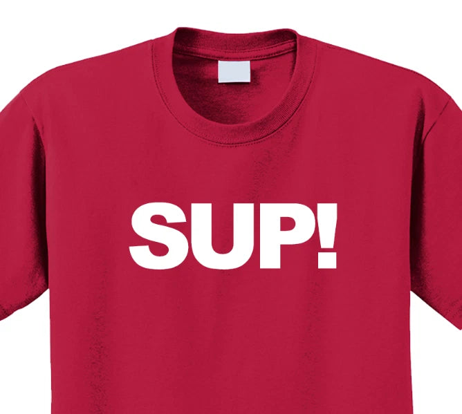 Sup T-Shirt Short Sleeve Graphic Tee Unisex apparel Text logo design.