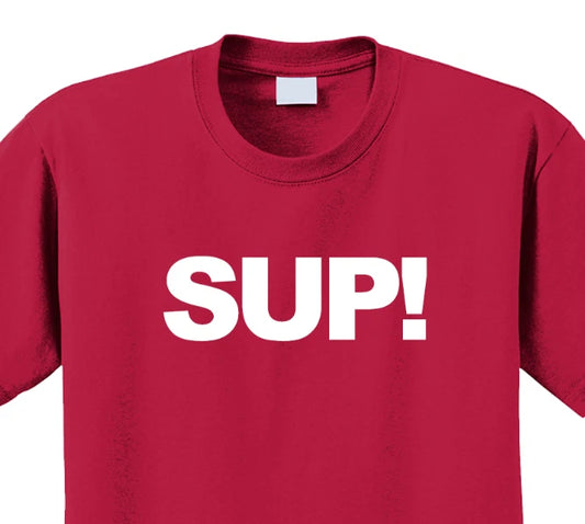 Sup T-Shirt Short Sleeve Graphic Tee Unisex apparel Text logo design.