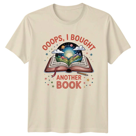 Ooops I Bought Another Book T-Shirt Bibliophile Reading 2026 Birthday Gift