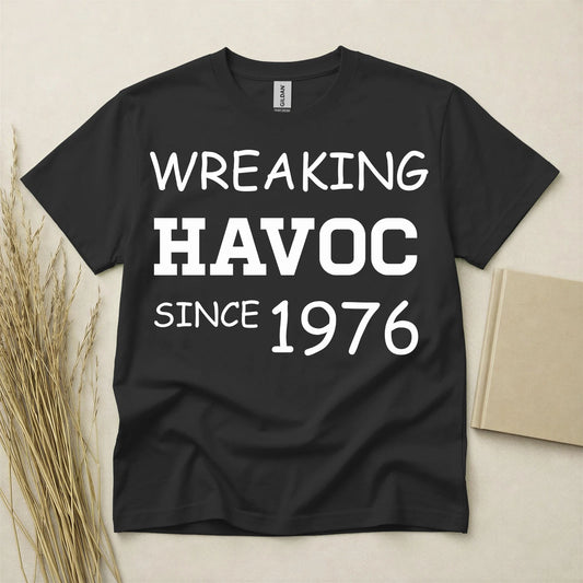 50th Birthday Shirt Born In 1976 50 Years Old Gifts Wreaking Havoc Tee Funny