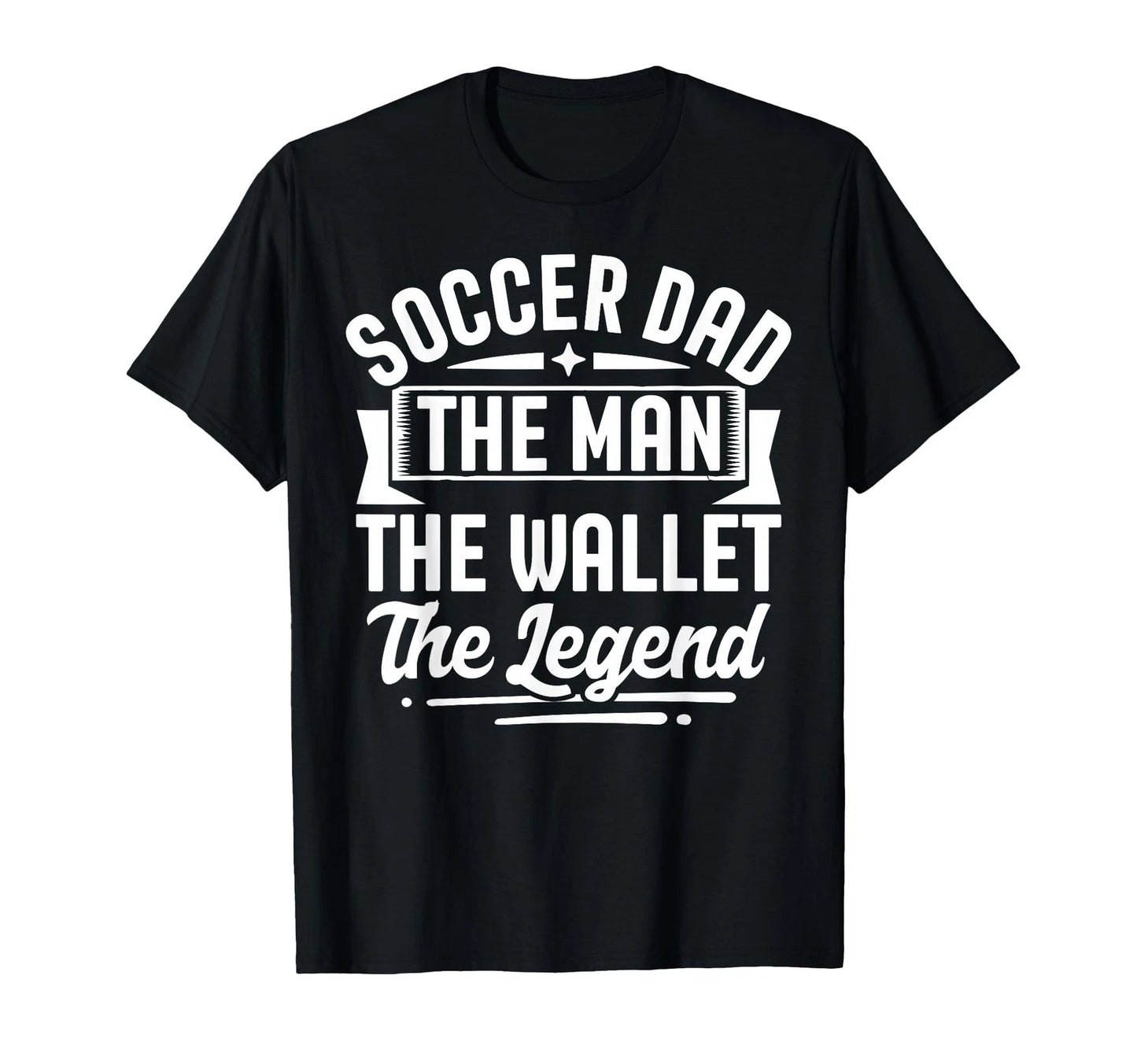 Soccer Dad The Wallet The Legend Father's Day T-Shirt