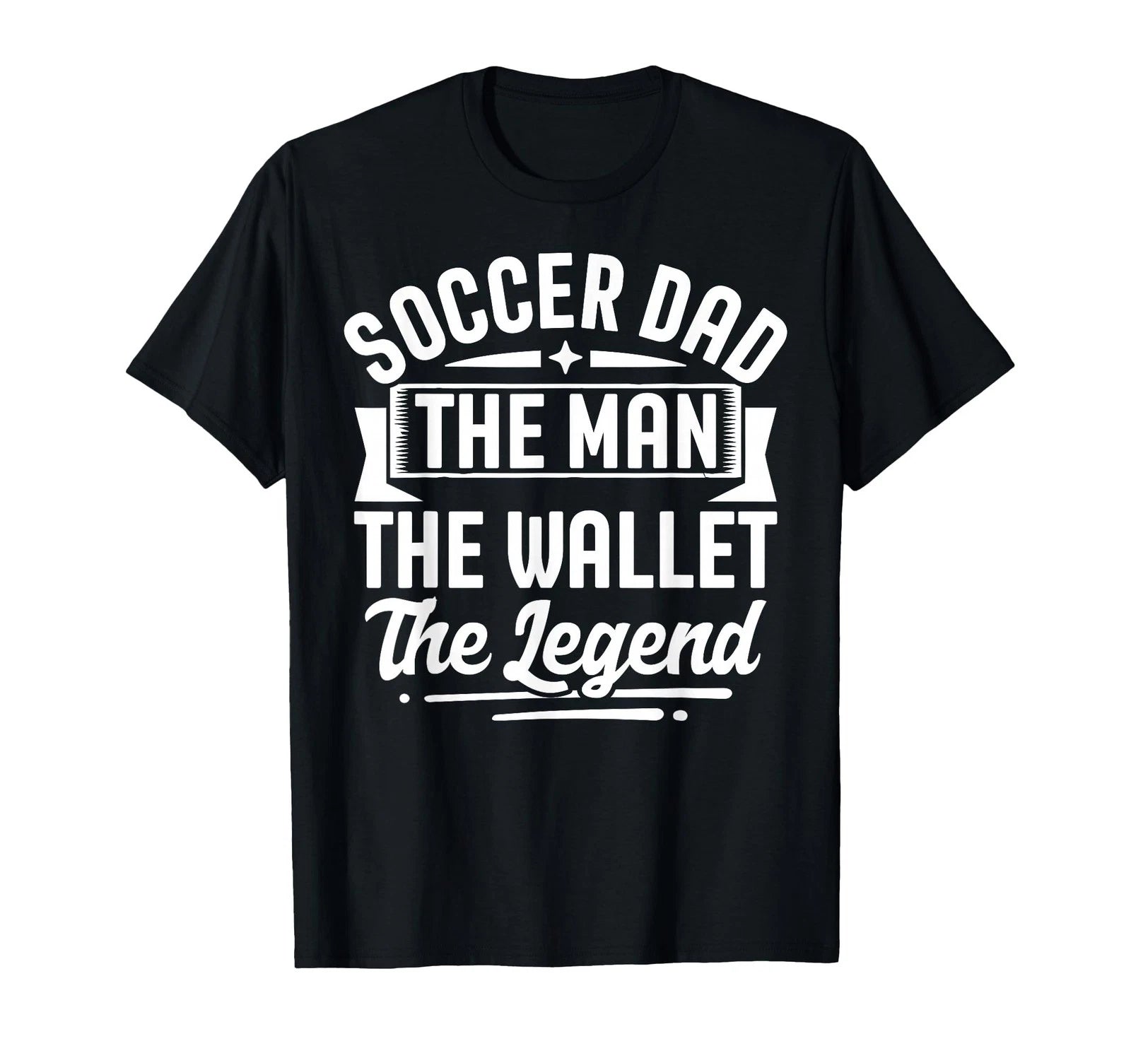 Soccer Dad The Wallet The Legend Father's Day T-Shirt