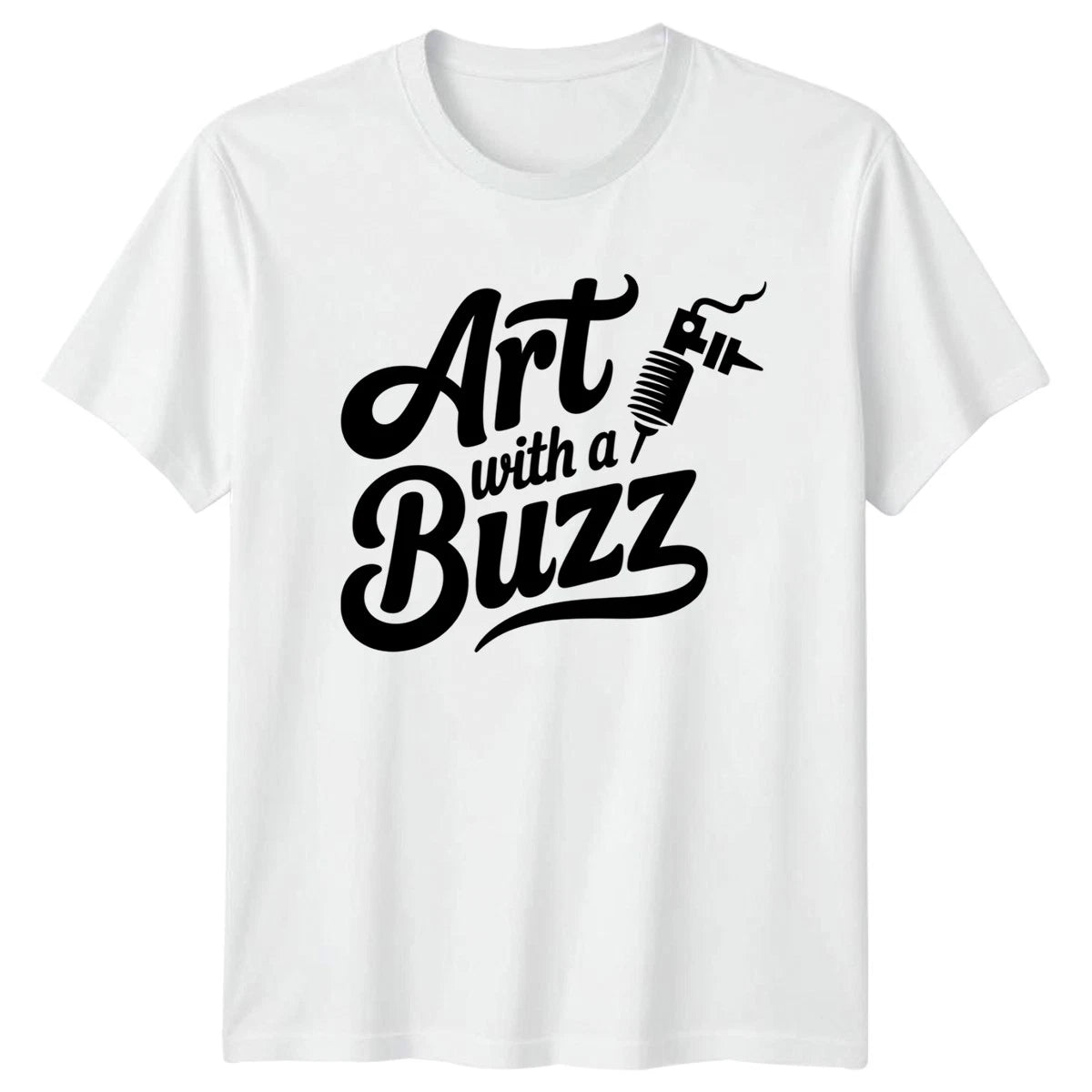 Art With A Buzz T-Shirt Tattoo Artist Tattooing Birthday Gift For Him And Her