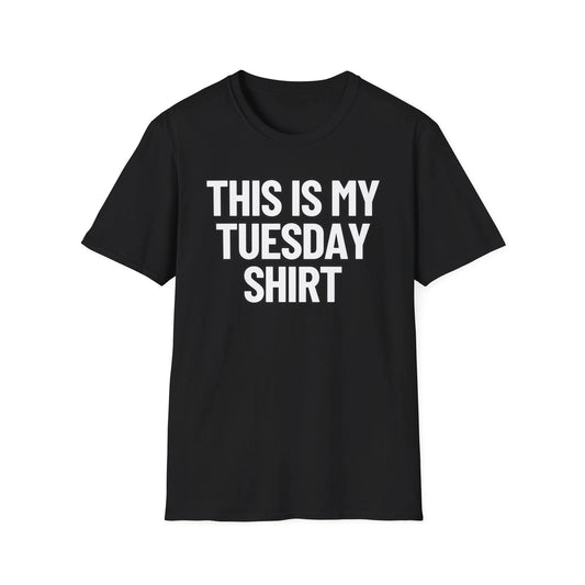 This Is My Tuesday Shirt | Adult Shirt | Teen Clothes | Unisex Softstyle T-Shirt