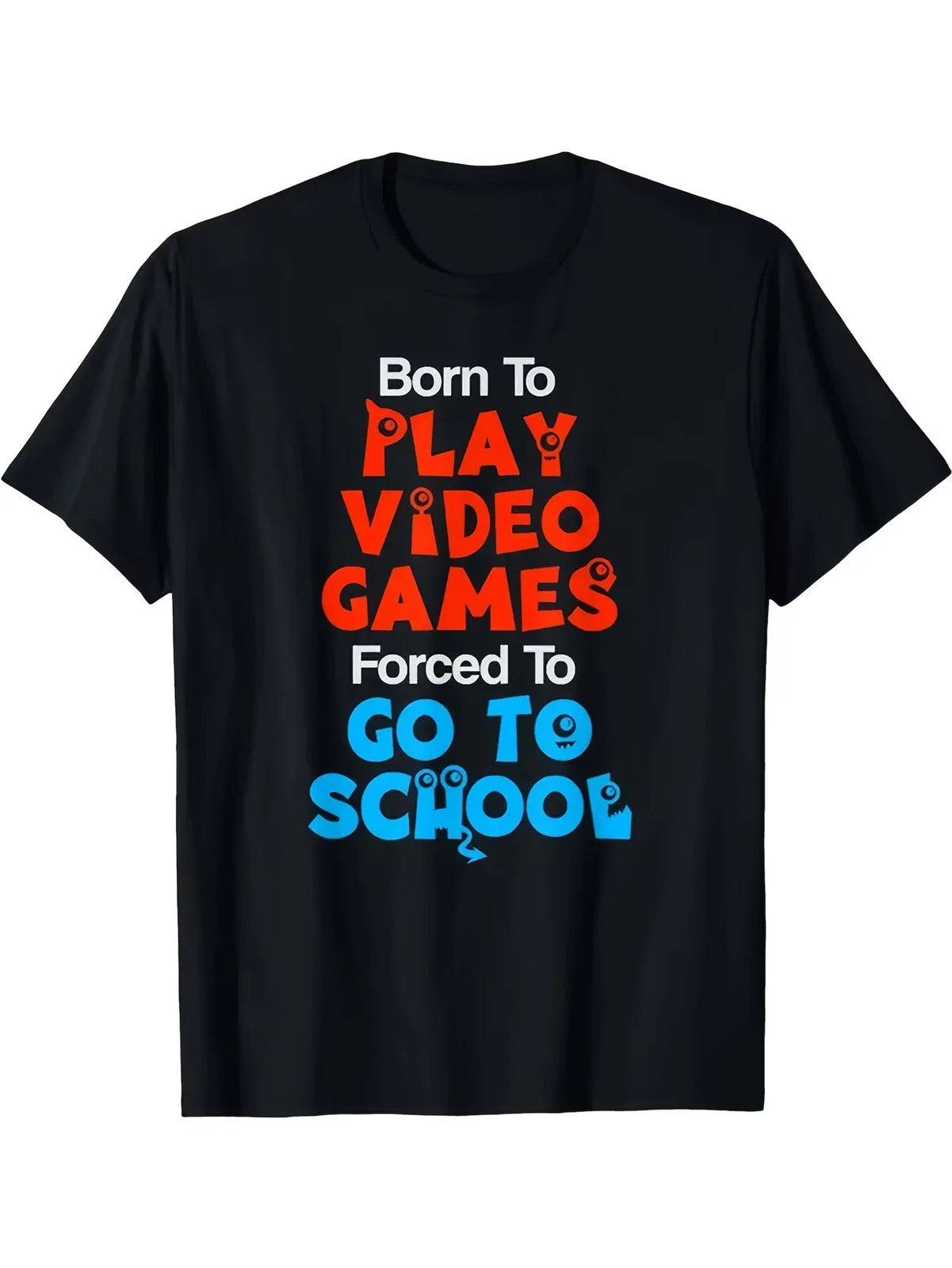 Born to Play Video Games Forced to Go to School T-Shirt - 220GSM Pure Cotton Ret