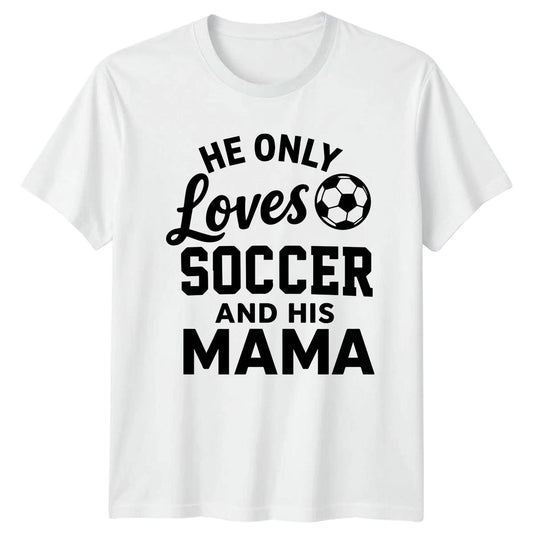 He Only Loves Soccer And Mens T-Shirt Soccer Family Soccer Birthday Gift
